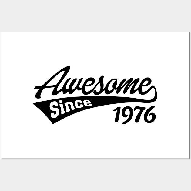 Awesome Since 1976 Wall Art by TheArtism